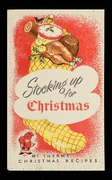 view Stocking up for Christmas : Mr.Therm's Christmas recipes / The Gas Council.