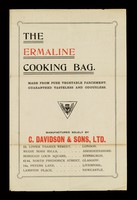 view The Ermaline cooking bag : made from pure vegetable parchment, guaranteed tasteless and odourless / manufactured solely by C. Davidson & Sons, Ltd.