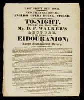 view Last night but four : New Theatre Royal, English Opera House, Strand : to-night, Friday 19th March, 1819; Mr. D.F. Walker's on his entirely new Eidouranion; or, large transparent orrery.