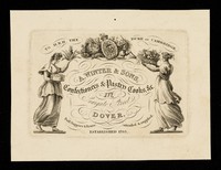 view A. Winter & Sons, confectioners & pastry cooks, &c. : 177 Snargate Street, Dover : ball-suppers & routs attended & supplied : established 1795.