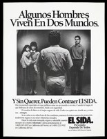 view A man with his back turned looks at a woman and child on his left and another man to his right; warning to bisexual men about the risk of contracting AIDS; advertisement by the State of California AIDS Education Campaign. Lithograph.