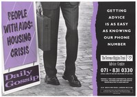 view Shoes and legs of a man wearing a pin-striped suit holding a suitcase standing next to an advertising banner with the statement: 'People with AIDS: Housing crisis; Daily Gossip'; advertisement for the Terrence Higgins Trust advice centre. Colour lithograph.