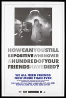 view A man stands drinking alone beneath a light in a smoke filled nightclub; a DJ deck sits behind a cage beside him; advertisement for the Terrence Higgins Trust helpline for those affected by HIV/AIDS. Colour lithograph.