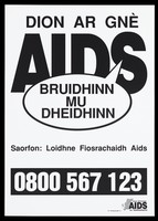 view AIDS in bold letters with a speech bubble containing the words 'Bruidhinn mu dheidhinn'; advertisement for the Highland Aids Resource Centre. Colour lithograph.