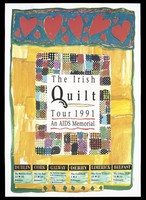 view Five red hearts interpersed with smaller hearts with a block of patchwork designs above a series venues and dates; advertisement for The Irish Quilt Tour 1991 Aids Memorial. Colour lithograph.