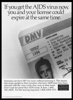 view Details of the driving licence of 'Don Halstead' with details 'expires on birthday 1994' and a warning about the risks of dying on the same date from the AIDS virus; a poster from the America responds to Aids advertising campaign. Lithograph, 1994.