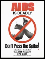 view A man's arm holds a syringe that is poised to inject a woman's arm within a red no entry sign; advertisement for the AIDS Project by the California Department of Health Services. Colour lithograph.