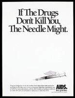 view A condom packet and a syringe representing a warning about the dangers of sharing needles when taking drugs to reduce the risk of AIDS by the State of California AIDS Education Campaign. Lithograph.