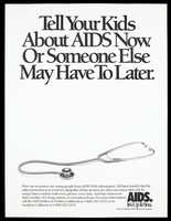 view A stethoscope representing an advertisement for safe sex to reduce the risk of dying from AIDS by the State of California AIDS Education Campaign. Lithograph.