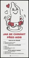 view A smiling condom safely secured in a lifebuoy; representing safe sex as protection against AIDS. Colour lithograph, 1994.