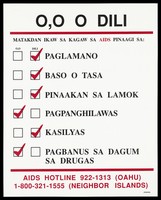 view A tick list of ways you can and can't get the AIDS virus from handshakes to sharing drug needles with details of the AIDS Hotline number in Oahu in Visayan (Phillipine). Colour lithograph.