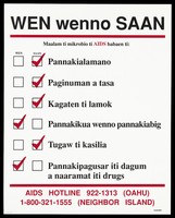 view A tick list of ways you can and can't get the AIDS virus from handshakes to sharing drug needles with details of the AIDS Hotline number in Oahu in Ilocano. Colour lithograph.