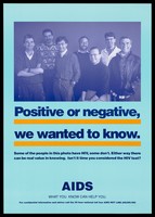 view A group of men some of whom are HIV positive representing an advertisement for the HIV test and the AIDS hotline. Colour lithograph.