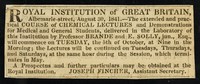 view Royal Institution of Great Britain, Albemarle-street, August 30, 1841 : the extended and practical course of chemical lectures and demonstrations for medical and general students, delivered in the laboratory of this institution by professor Brande and E. Solly, jun., esq., will commence on Tuesday, the 5th of October at nine in the morning... / Joseph Fincher.