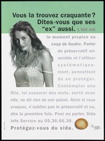 view A condom with a woman wearing a top with a strap falling off her shoulder and the message: "Do you find her cute. Tell that to her 'ex' also ... summer is the time to fall in love and talk of condoms ..."; advertisement for the SIDA Info Service by the Ministère de la Santé Publique et de l'Assurance Maladie. Colour lithograph.