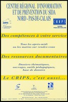 view A list of AIDS prevention services provided by CRIPS, the Centre Régional d'Information et de Prévention du SIDA Nord - Pas-de-Calais. Colour lithograph.