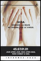 view A woman covers her face with her hands with the message: "AIDS: take the hand; don't take the virus"; an advertisement by Mairie de Paris. Colour lithograph.