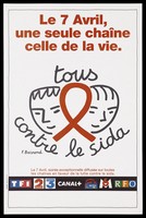 view Two line-drawn faces joined together by the AIDS red ribbon by F. Boisnon advertising a fund-raising evening event broadcast on the radio on 7 April for the fight against AIDS with the logos of radio stations involved below. Colour lithograph.