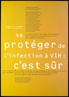 view A safe sex advertisement promoting the use of condoms and sterile needles to avoid the spread of AIDS; one of a series of posters in an advertising campaign about AIDS by the Agence Française Lutte Contre le SIDA. Colour lithograph.