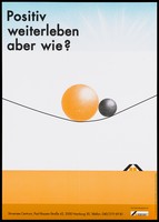 view A large orange ball and a smaller black ball balanced on a thin line against an orange horizon bearing the logo for AIDS-Hilfe Hamburg e.V. Colour lithograph by Visuelle Kommunikation e.V., 199-.
