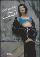 view A prostitute dressed in a pvc belted mini-skirt, open jacket, gloves, fishnet stockings and a skimpy blue top leans against a wall with the question: "I do it with [condoms] - do you too?"; an advertisement for safe sex by the Deutsche AIDS-Hilfe e.V. Colour lithograph by Jörg Reichardt and Augenblitz.