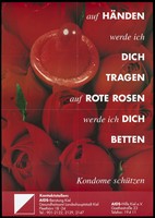 view A red condom among red roses with German text: "With my hands I will support you, on red roses I will bed you. Condoms protect."; an advertisement for safe sex by the AIDS counseling Kiel and AIDS-Hilfe Kiel e.V. Colour lithograph.