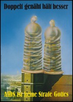 view The twin towers of a church wearing condoms with the message that AIDS is not God's punishment; an advertisement for safe sex to prevent AIDS. Colour lithograph by Klaus Staeck, 1987.