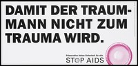 view A warning about safe sex in German with a pink condom; one of a series of 'Stop AIDS' campaign posters by the Federal Office of Public Health. Colour lithograph.