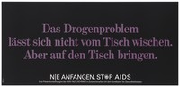 view A message in German purple lettering that drug problems must not be ignored but dealt with; one of a series of posters from a 'Stop AIDS' campaign by the AIDS-Hilfe Schweiz in collaboration with the Office of Federal Health. Colour lithograph.