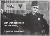 view A man stands against a wall wearing a San Franciscan police uniform with a star badge, a San Francisco police arm badge, sunglasses and a leather hat; a co-production of The Boots and AIDSteam in Antwerp. Lithograph, ca. 1995.