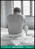 view The naked back of a man hugging wrapped in a sheet with his arms wrapped around himself; with the message there is no sunshine for an HIV positive gay man; an advertisement for solidarity for gay and lesbians with HIV by the Coordinadora gai-lesbiana. Colour lithograph, ca. 1997.