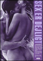 view A naked man and woman making love with the message 'Sex er deligt' (sex is beautiful); an AIDS prevention advertisement for the AIDS-sekretariatet, Sundhedsstyrelsen. Colour lithograph by Freddy Pedersen, ca. 1995.