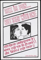 view A man and woman kiss representing a message in English and Hindi that sex is fun but stay with one; an AIDS prevention advertisement. Colour lithograph, ca. 1995.