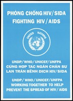 view The United Nations logo with a message in English and Vietnamese about the fight against the spread of HIV and AIDS; an advertisement by UNDP, WHO, Unicef and UNFPA. Colour lithograph, ca. 1995.