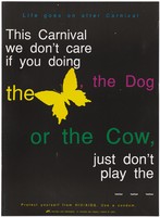 view A yellow butterfly representing part of a message that life goes on after the Trinidad Carnival; a safe-sex advertisement by the National AIDS Programme of Trinidad and Tobago. Colour lithograph by Illya Furlonge-Walker, ca. 1995.