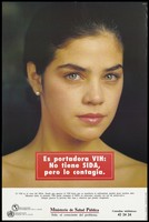 view The attractive face of a woman who does not have AIDS yet carries the HIV virus which can spread the disease; an AIDS prevention advertisement by the Ministerio de Salud Pública, Uruguay. Colour lithograph, ca. 1995.