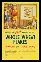 view Another of Kellogg's famous products : Whole Wheat Flakes : flavour plus food value / Kellogg's.