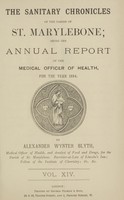 view The sanitary chronicles of the Parish of St. Marylebone being the annual report of the Medical Officer of Health for the year 1894.