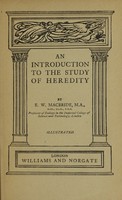 view An introduction to the study of heredity / by E.W. Macbride.