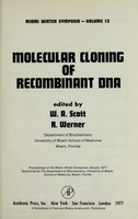 view Molecular cloning of recombinant DNA : proceedings of the Miami winter symposia, January 1977 / edited by W.A. Scott, R. Werner ; sponsored by the Department of Biochemistry, University of Miami, School of Medicine, Miami, Florida.