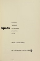 view The leopard's spots : scientific attitudes toward race in America, 1815-59 / [William Ragan Stanton].