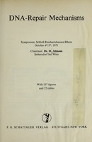 view DNA-repair mechanisms : symposium, Schloss Reinhartshausen/Rhein, Oct. 4th/5th, 1971 / chairman H. Altmann.