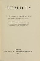 view Heredity / by J. Arthur Thomson.