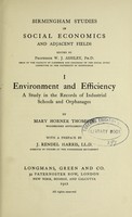 view Environment and efficiency : a study in the records of industrial schools and orphanages / by Mary Horner Thomson.