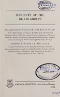 view Heredity of the blood groups / by Alexander S. Wiener and Irving B. Wexler.