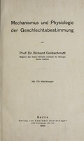 view Mechanismus und Physiologie der Geschlechtsbestimmung / von Richard Goldschmidt.