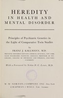 view Heredity in health and mental disorder : principles of psychiatric genetics in the light of comparative twin studies / by Franz J. Kallmann.