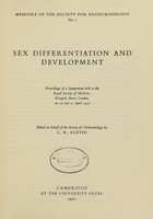 view Sex differentiation and development : proceedings of a symposium held at the Royal Scoiety of Medicine, Wimpole Street, London, on 10 and 11 April 1958 / edited on behalf of the Society for Endocrinology by C.R. Austin.