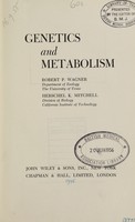 view Genetics and metabolism / Robert P. Wagner, Herschel K. Mitchell.