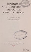 view Diagnosis and genetics of defective colour vision / by H. Kalmus.